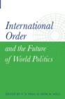 Image for International Order and the Future of World Politics
