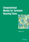 Image for Computational Models for Turbulent Reacting Flows