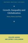 Image for Growth, inequality and globalization  : theory, history and policy