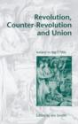Image for Revolution, Counter-Revolution and Union