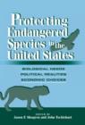 Image for Protecting endangered species in the United States  : biological needs, political realities, economic choices