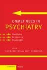 Image for Unmet need in psychiatry  : problems, resources, responses