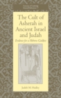 Image for The Cult of Asherah in Ancient Israel and Judah