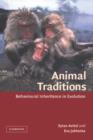 Image for Animal traditions  : behavioural inheritance in evolution