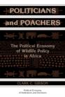 Image for Politicians and poachers  : the political economy of wildlife conservation in Africa