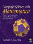 Image for Computer Science with MATHEMATICA  (R) : Theory and Practice for Science, Mathematics, and Engineering