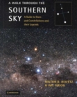 Image for A walk through the southern sky  : a guide to stars and constellations and their legends