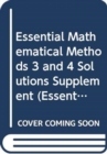 Image for Essential mathematical methods 3 &amp; 4: Solutions supplement