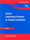 Image for District laboratory practice in tropical countriesPart 2