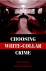 Image for Choosing White-Collar Crime