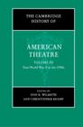 Image for The Cambridge history of American theatreVol. 3: Post-World War II to the 1990s