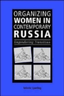 Image for Organizing Women in Contemporary Russia