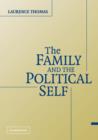 Image for The Family and the Political Self