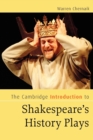 Image for The Cambridge Introduction to Shakespeare&#39;s History Plays