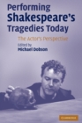 Image for Performing Shakespeare&#39;s Tragedies Today