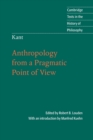 Image for Kant: Anthropology from a Pragmatic Point of View