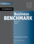 Image for Business Benchmark Advanced Teacher&#39;s Resource Book