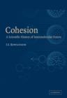 Image for Cohesion  : a scientific history of intermolecular forces