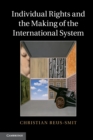 Image for Individual Rights and the Making of the International System