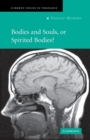 Image for Bodies and Souls, or Spirited Bodies?