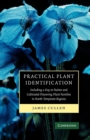 Image for Practical plant identification  : including a key to native and cultivated flowering plants in North temperate regions