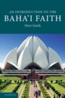 Image for An introduction to the Baha&#39;i faith