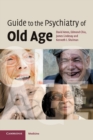 Image for Guide to the Psychiatry of Old Age