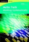 Image for Maths trails: Working systematically