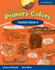 Image for American English Primary Colors 6 Teacher&#39;s Book