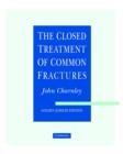 Image for The Closed Treatment of Common Fractures