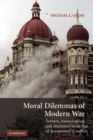 Image for Moral dilemmas of modern war  : torture, assassination, and blackmail in an age of asymmetric conflict