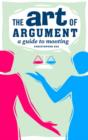 Image for The art of argument  : a guide to mooting
