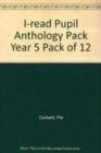Image for I-read Pupil Anthology Pack Year 5 Pack of 12