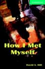 Image for How I Met Myself Level 3 Lower Intermediate Book and Audio CDs (2) Pack