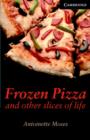 Image for Frozen Pizza and Other Slices of Life Level 6 Book with Audio CDs (3) Pack