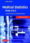 Image for Medical statistics from A to Z  : a guide for clinicians and medical students