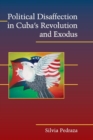 Image for Political disaffection in Cuba&#39;s revolution and exodus