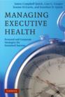 Image for Managing executive health  : personal and corporate strategies for sustained success