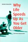 Image for Why life speeds up as you get older  : how memory shapes our past