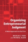 Image for Organizing Entrepreneurial Judgment
