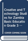 Image for Creative and Technology Studies for Zambia Basic Education Grade 3 Pupil&#39;s Book