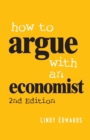 Image for How to Argue with an Economist
