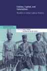 Image for Coolies, Capital and Colonialism : Studies in Indian Labour History