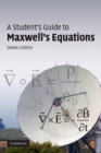 Image for A Student&#39;s Guide to Maxwell&#39;s Equations