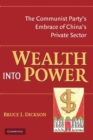 Image for Wealth and power in contemporary China  : the Communist Party&#39;s embrace of the private sector