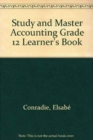 Image for Study and Master Accounting Grade 12 Learner&#39;s Book