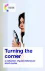 Image for Turning the corner  : a collection of post-millennium short stories