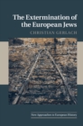 Image for The Extermination of the European Jews