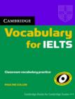 Image for Cambridge vocabulary for IELTS: Classroom vocabulary practice