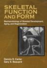 Image for Skeletal function and form  : mechanobiology of skeletal development, aging, and regeneration